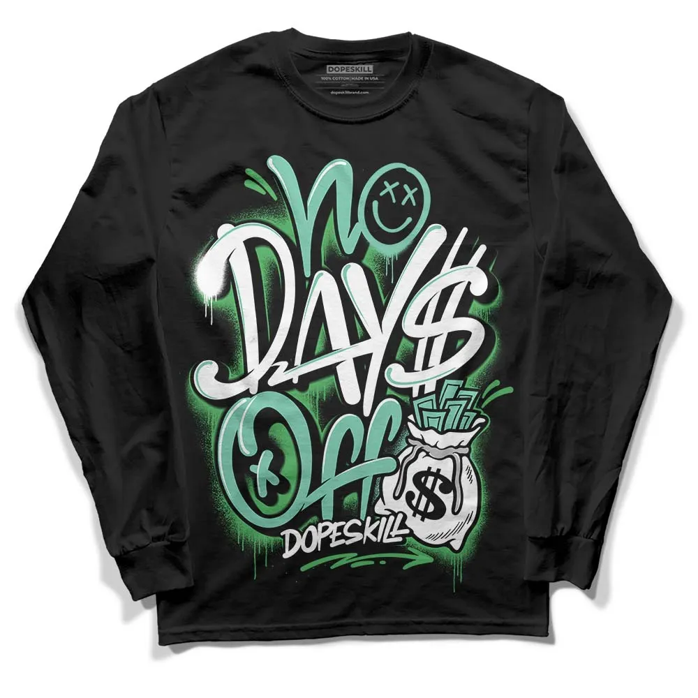 Green Glow 1s DopeSkill Long Sleeve T-Shirt No Days Off Graphic sold by DopeSkill