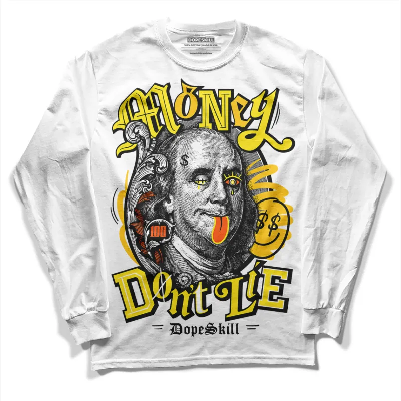 Vivid Sulfur 4s DopeSkill Long Sleeve T-Shirt Money Don't Lie Graphic sold by DopeSkill