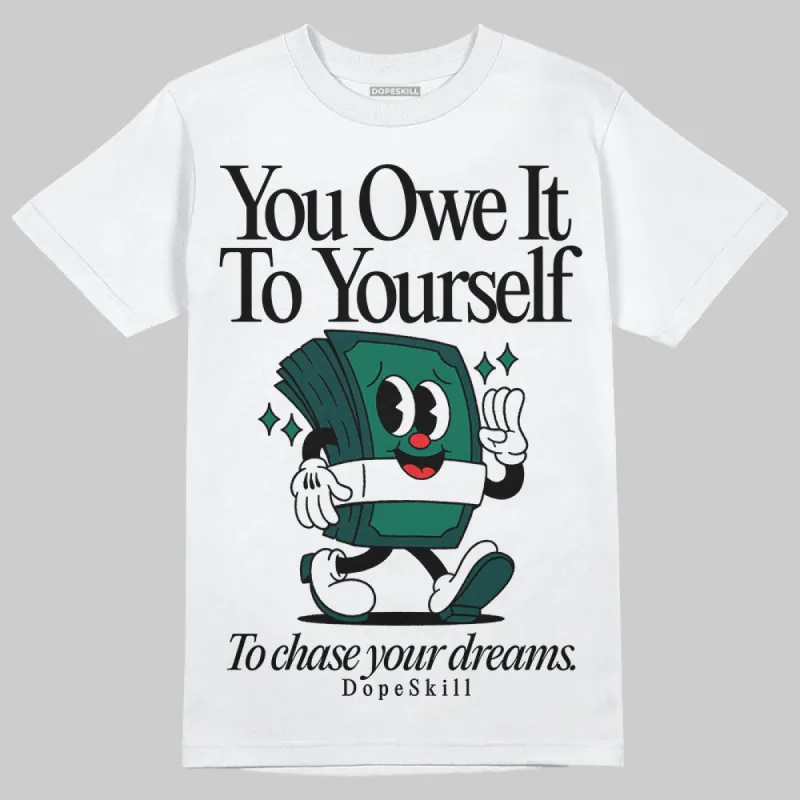 Oxidized Green 4s DopeSkill T-Shirt Owe It To Yourself Graphic sold by DopeSkill