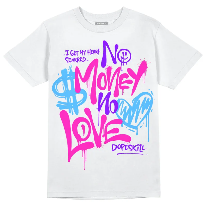 Dunk Active Fuchsia DopeSkill T-Shirt No Money No Love Typo Graphic sold by DopeSkill