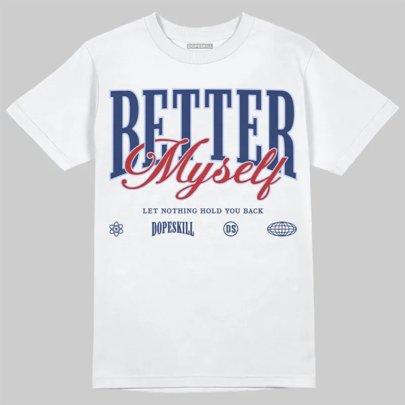 White and Midnight Navy 6s DopeSkill T-Shirt Better Myself Graphic sold by DopeSkill
