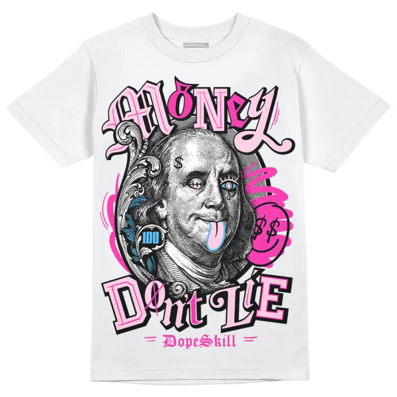 Triple Pink Dunk DopeSkill T-Shirt Money Don't Lie Graphic sold by DopeSkill