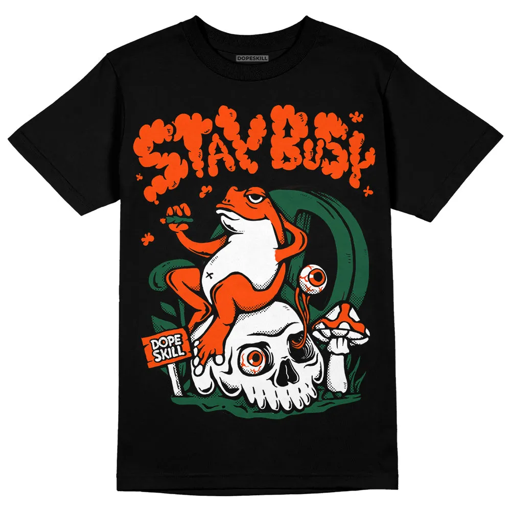 Dunk Team Dark Green Orange DopeSkill T-Shirt Stay Busy Graphic sold by DopeSkill product image thumbnail 2