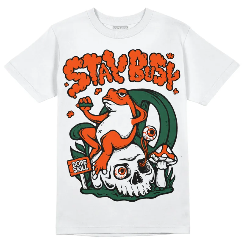 Dunk Team Dark Green Orange DopeSkill T-Shirt Stay Busy Graphic sold by DopeSkill