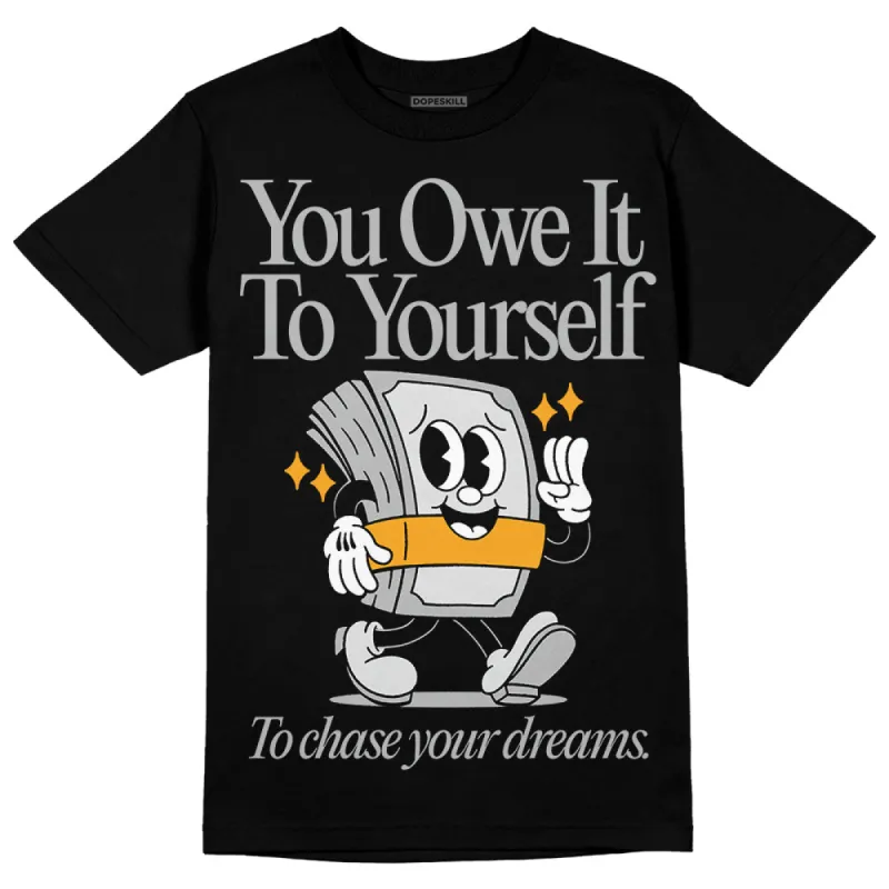 Dunk Cool Grey DopeSkill T-Shirt Owe It To Yourself Graphic sold by DopeSkill