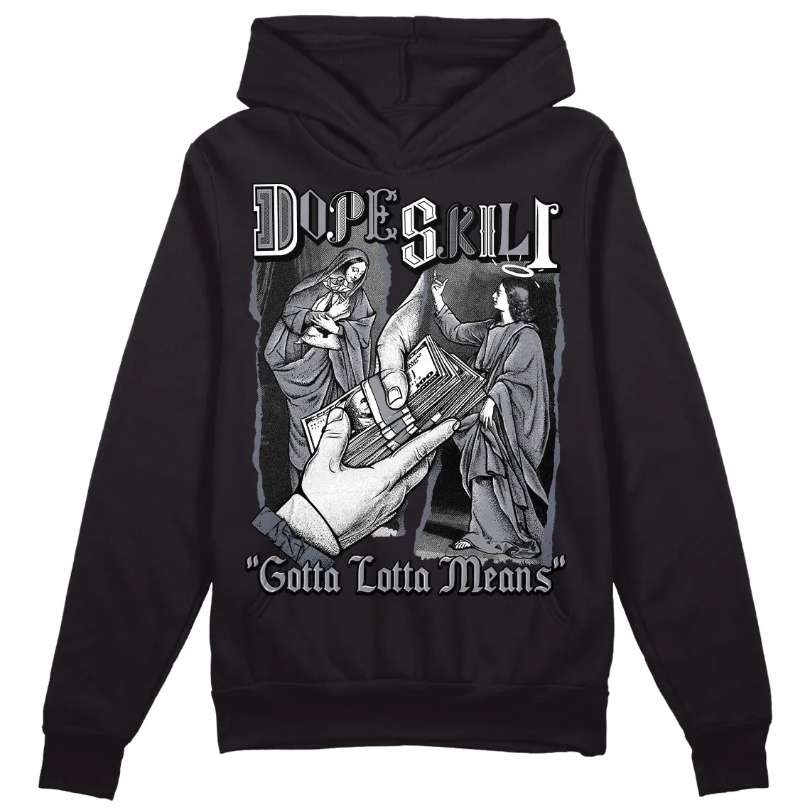 Stealth 14s DopeSkill Hoodie Sweatshirt Gotta Lotta Means Graphic sold by DopeSkill product image thumbnail 2