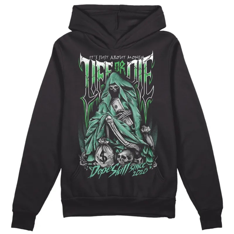 Green Glow 1s DopeSkill Hoodie Sweatshirt Life or Die Graphic sold by DopeSkill