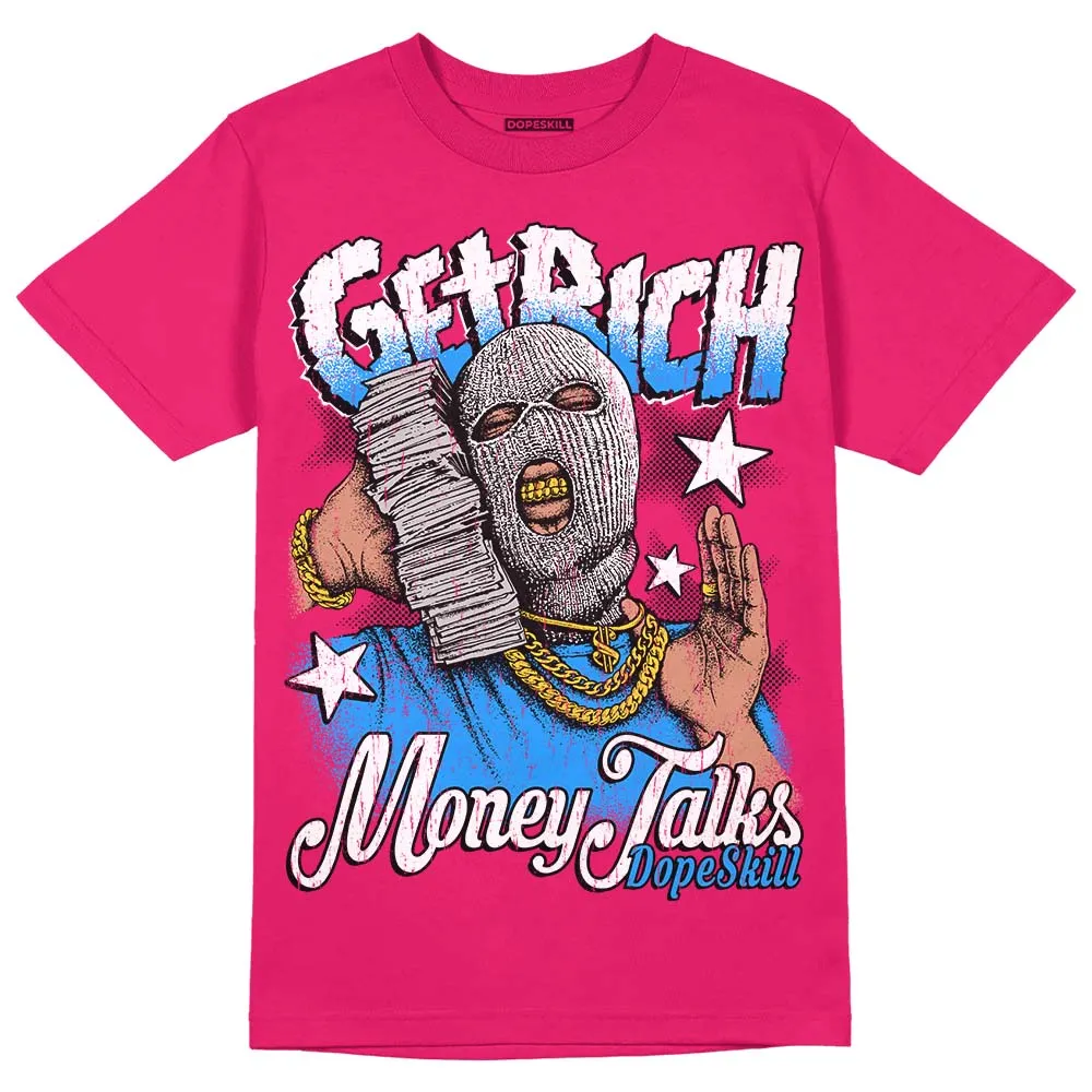 Dunk Obsidian Fierce Pink DopeSkill Pink T-Shirt Get Rich Graphic sold by DopeSkill