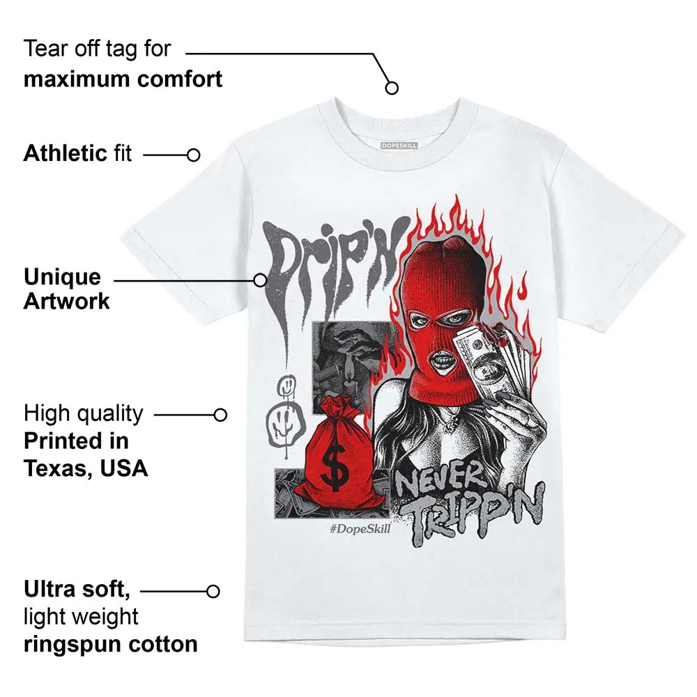 Wet Cement 4s DopeSkill T-Shirt Drip'n Never Tripp'n Graphic sold by DopeSkill product image thumbnail 3