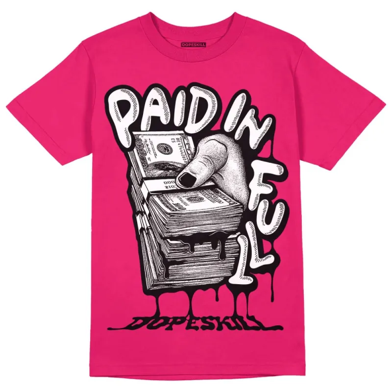 Dunk Obsidian Fierce Pink DopeSkill Pink T-Shirt Paid In Full Graphic sold by DopeSkill