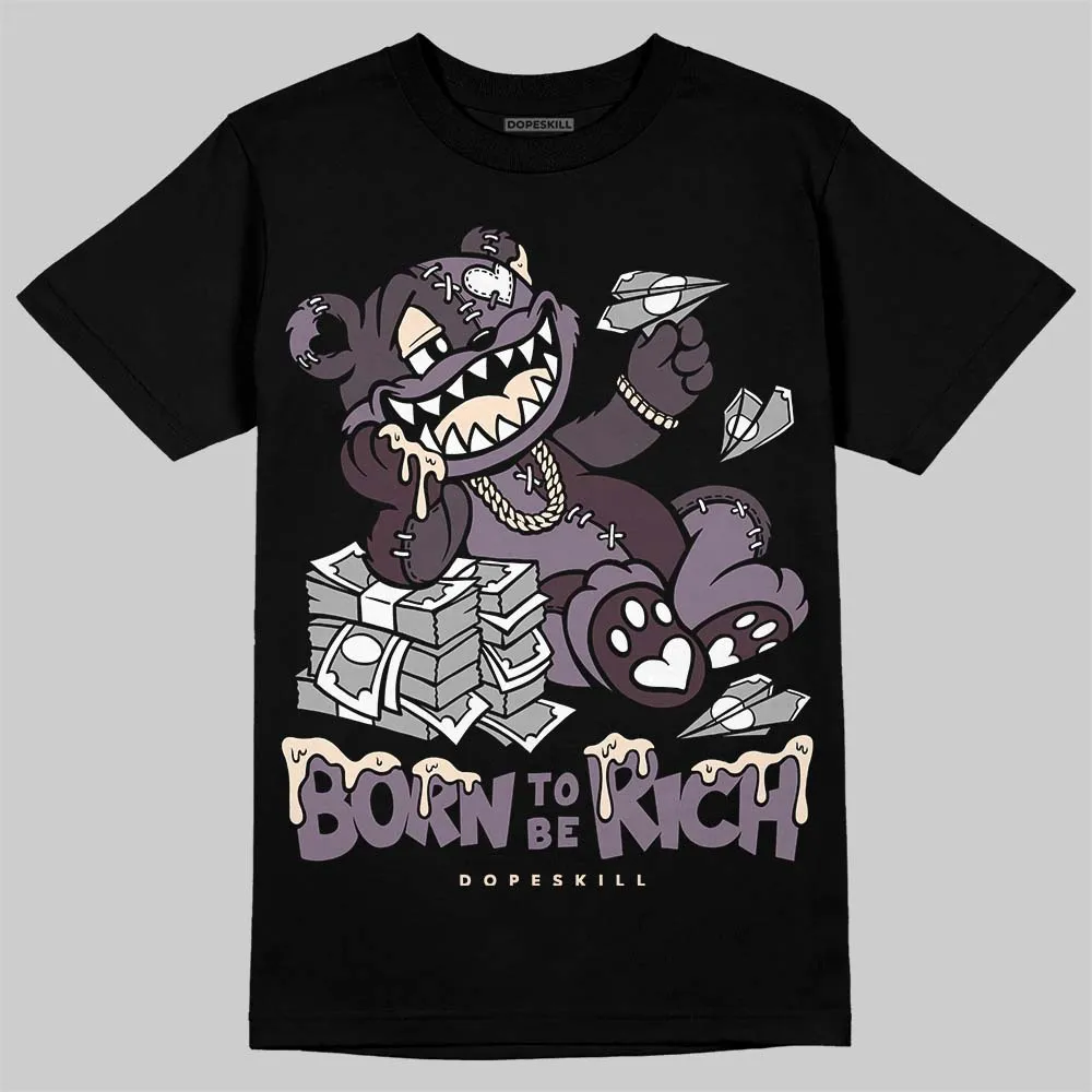 Violet Ore 3s DopeSkill T-Shirt Born To Be Rich Graphic sold by DopeSkill