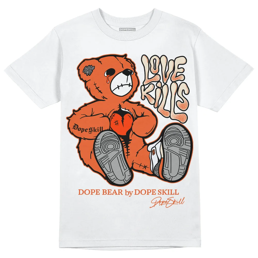 Georgia Peach 3s DopeSkill T-Shirt Love Kills Graphic sold by DopeSkill product image thumbnail 2