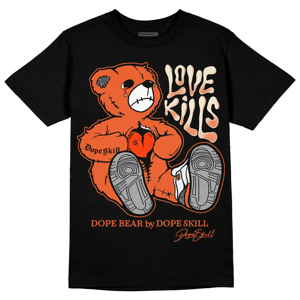 Georgia Peach 3s DopeSkill T-Shirt Love Kills Graphic sold by DopeSkill