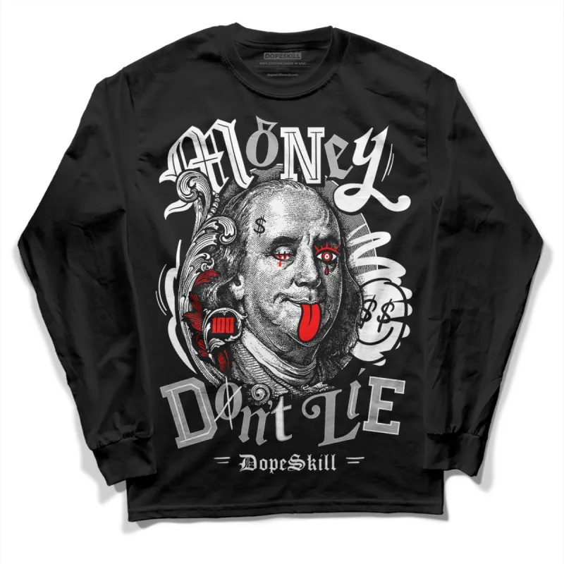 Black and White Collection DopeSkill Long Sleeve T-Shirt Money Don't Lie Graphic sold by DopeSkill