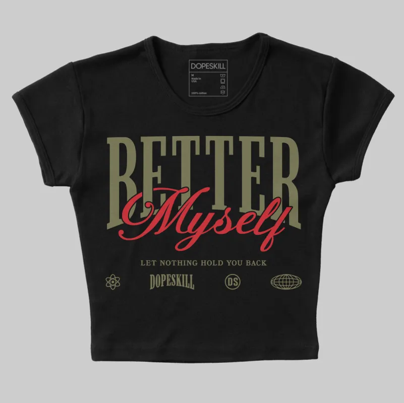 Medium Olive 1s DopeSkill Women's Crop Top Better Myself Graphic sold by DopeSkill