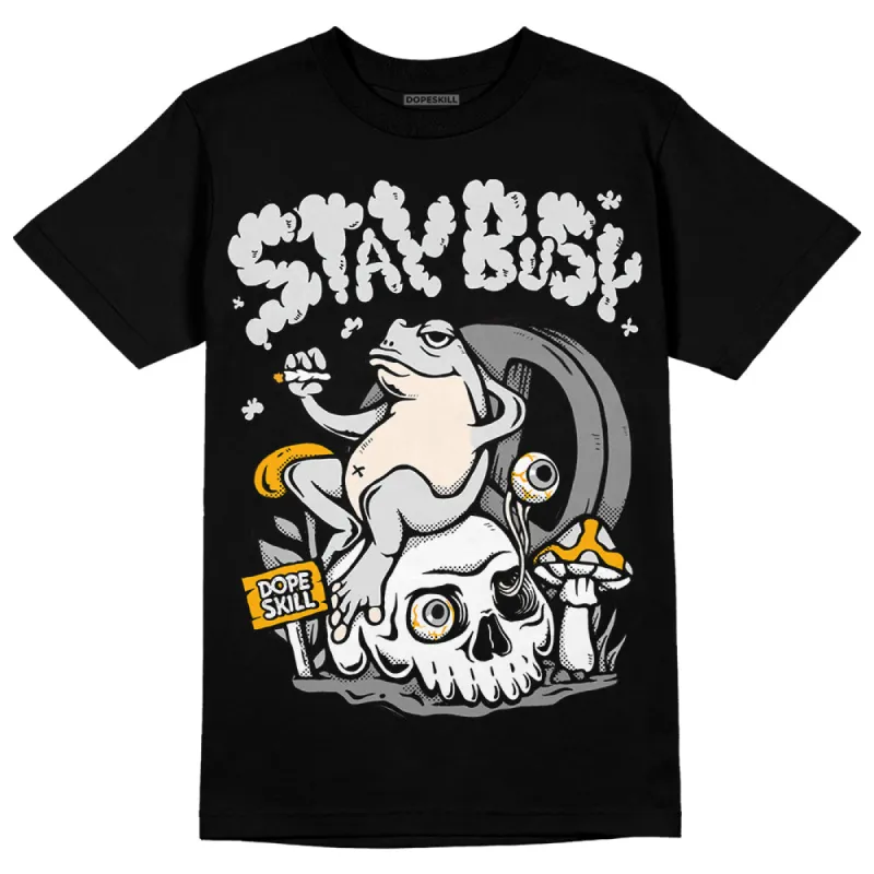 Dunk Cool Grey DopeSkill T-Shirt Stay Busy Graphic sold by DopeSkill