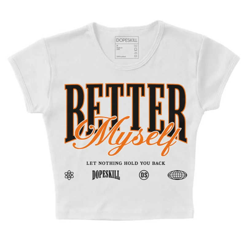 Fear Pack 3s DopeSkill Women's Crop Top Better Myself Graphic sold by DopeSkill