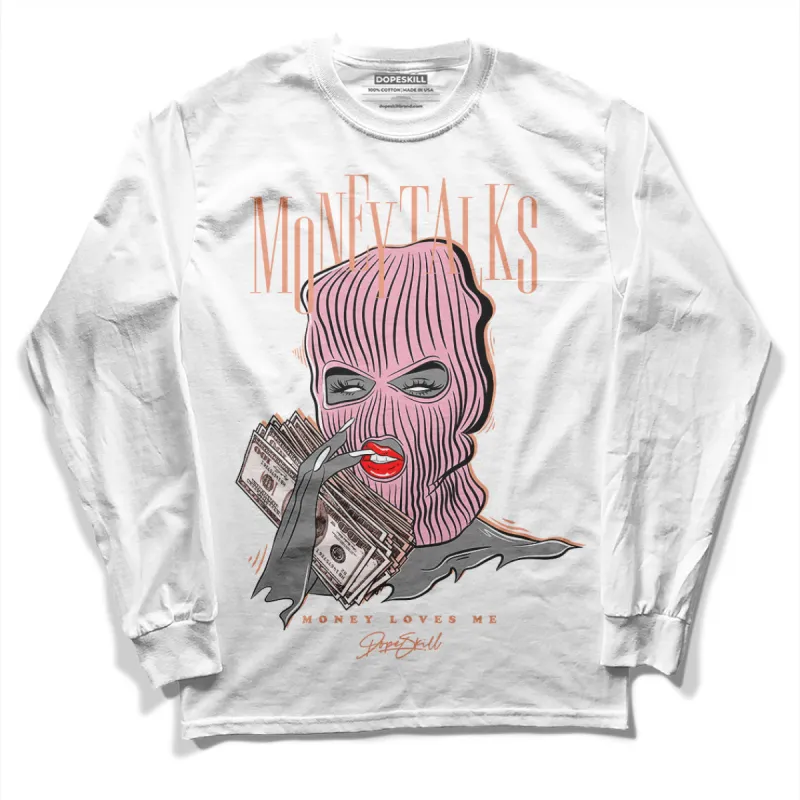 Legend Pink 11s DopeSkill Long Sleeve T-Shirt Money Talks Graphic sold by DopeSkill