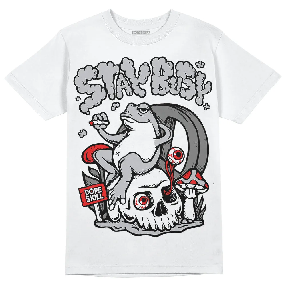 Grey Collection DopeSkill T-Shirt Stay Busy Graphic sold by DopeSkill