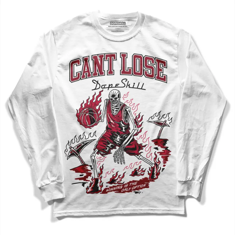 85 Metallic Burgundy 1s DopeSkill Long Sleeve T-Shirt Cant Lose Graphic sold by DopeSkill