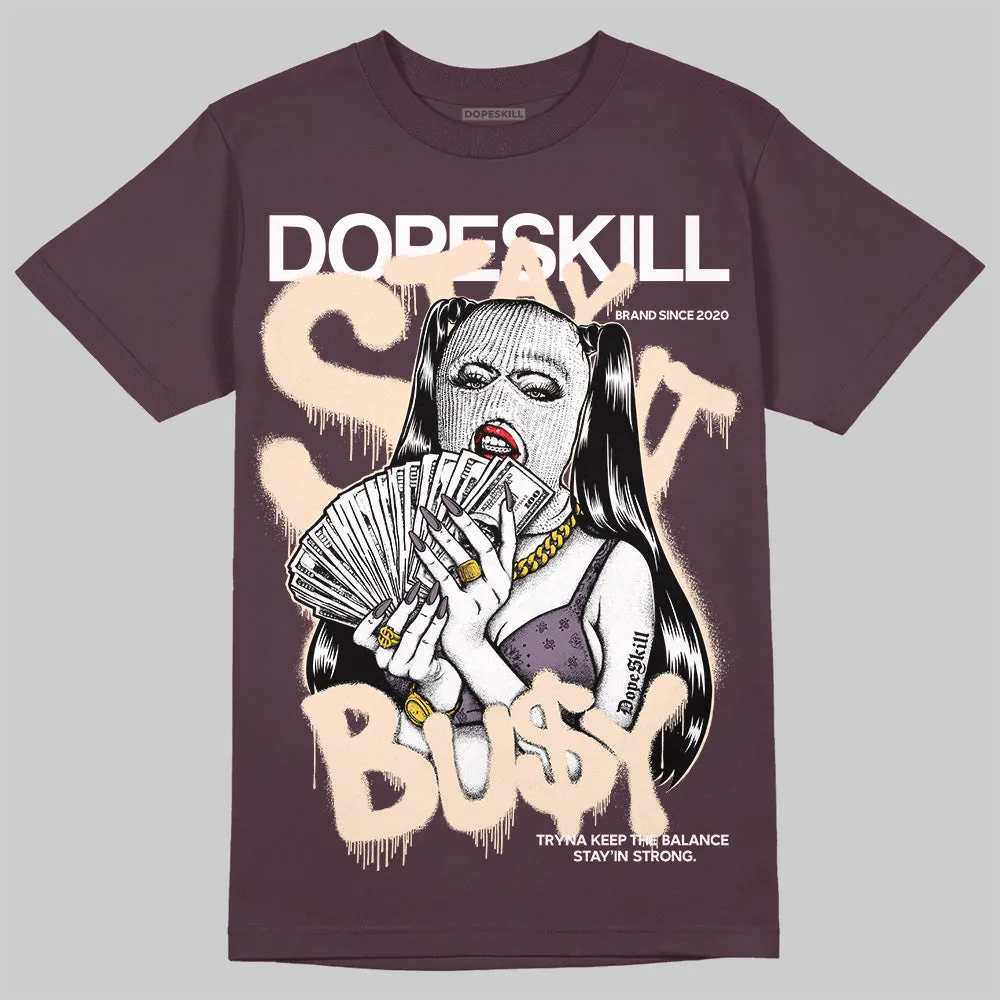 Burgundy Crush 3s DopeSkill Maroon T-shirt Stay It Busy Graphic sold by DopeSkill