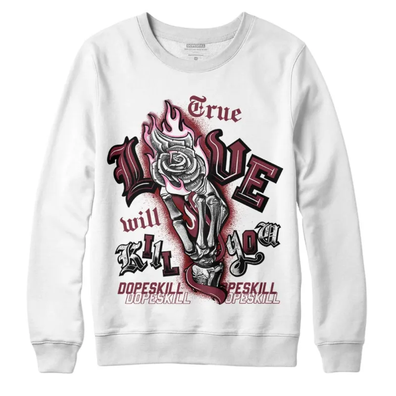 Team Red 1s DopeSkill Sweatshirt True Love Will Kill You Graphic sold by DopeSkill