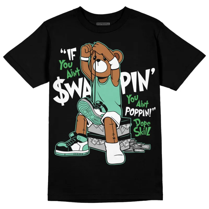 Green Glow 1s DopeSkill T-Shirt If You Aint Graphic sold by DopeSkill