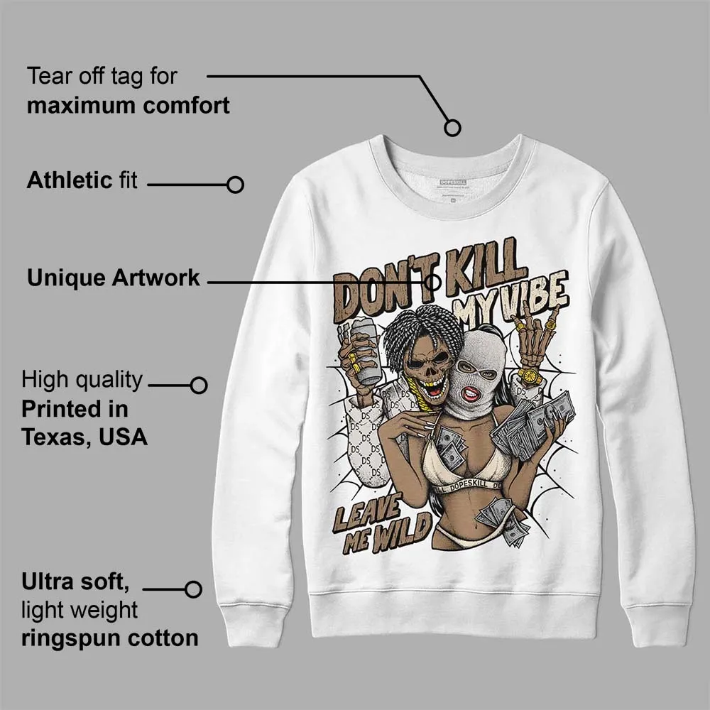 Sail 5s DopeSkill Sweatshirt Don't Kill My Vibe Graphic sold by DopeSkill product image thumbnail 3