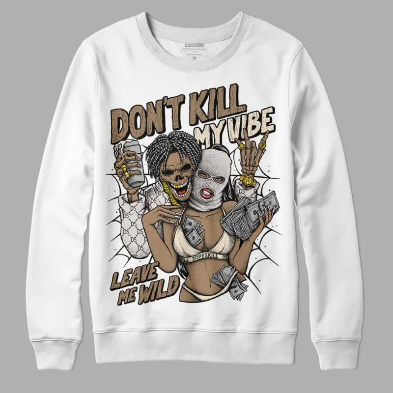 Sail 5s DopeSkill Sweatshirt Don't Kill My Vibe Graphic sold by DopeSkill