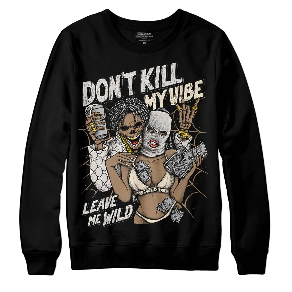 Sail 5s DopeSkill Sweatshirt Don't Kill My Vibe Graphic sold by DopeSkill product image thumbnail 2