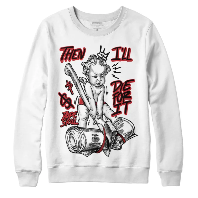 Red Taxi 12s DopeSkill Sweatshirt Then I'll Die For It Graphic sold by DopeSkill