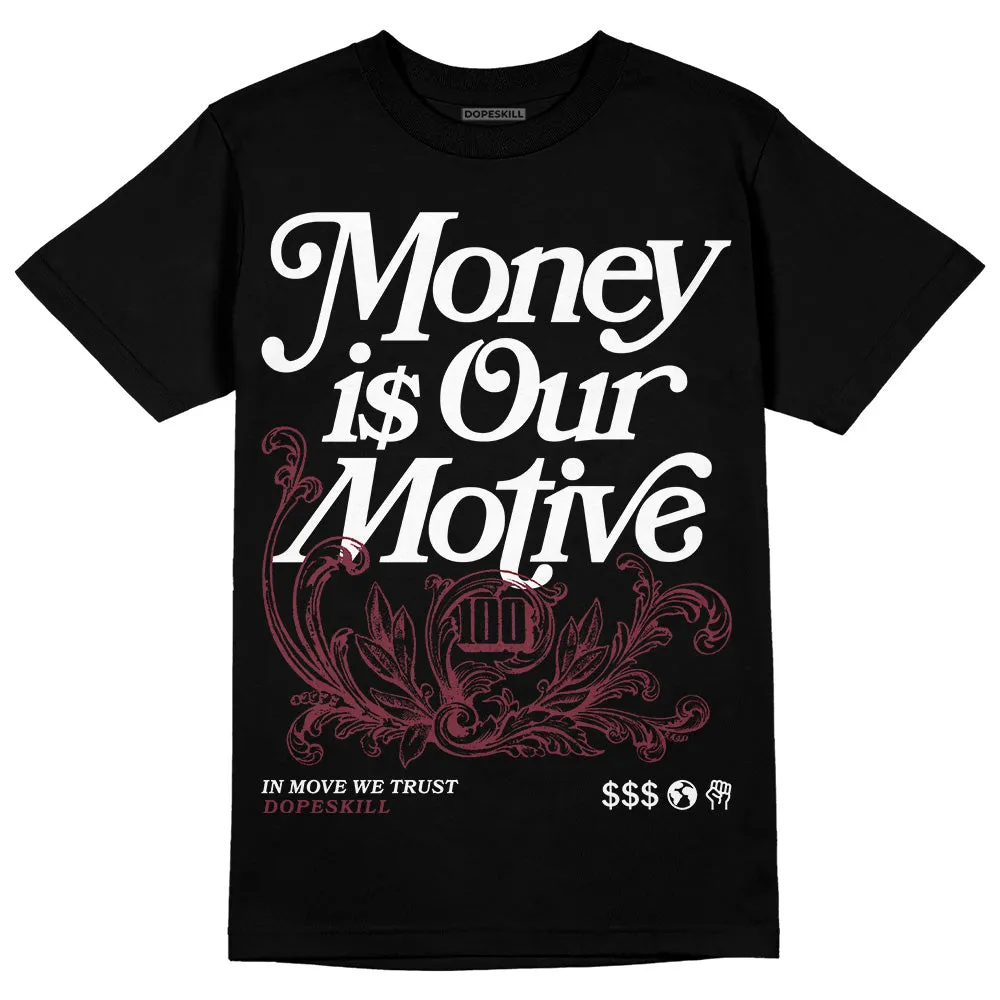 Team Red 1s DopeSkill T-Shirt Money Is Our Motive Typo Graphic sold by DopeSkill product image thumbnail 2