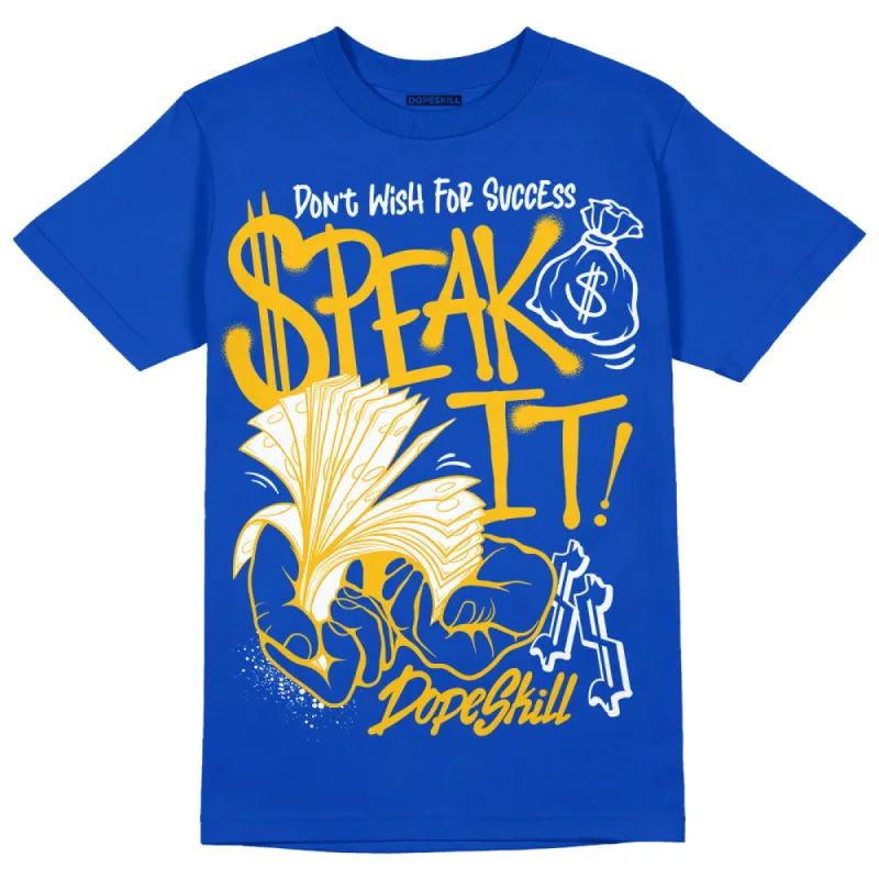 Royal Blue Collection DopeSkill Royal Blue T-shirt Speak It Graphic sold by DopeSkill