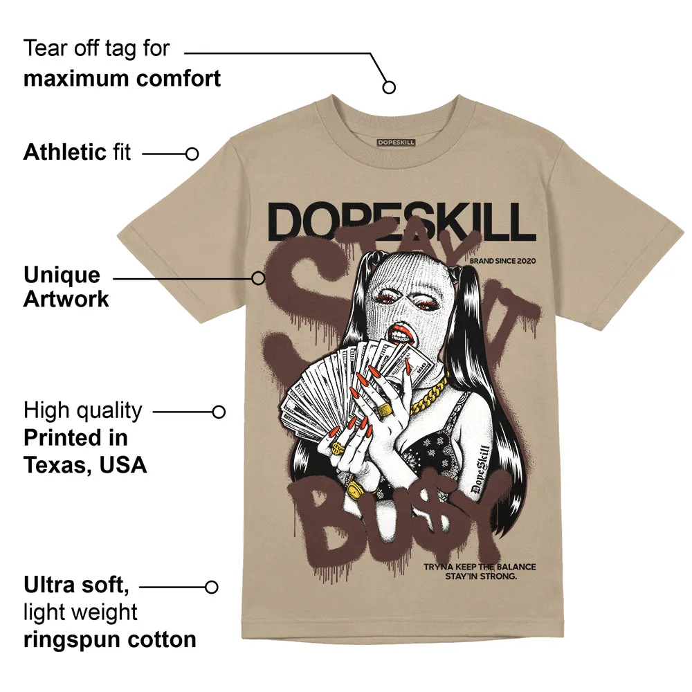 Latte 1s DopeSkill Medium Brown T-shirt Stay It Busy Graphic sold by DopeSkill product image thumbnail 2