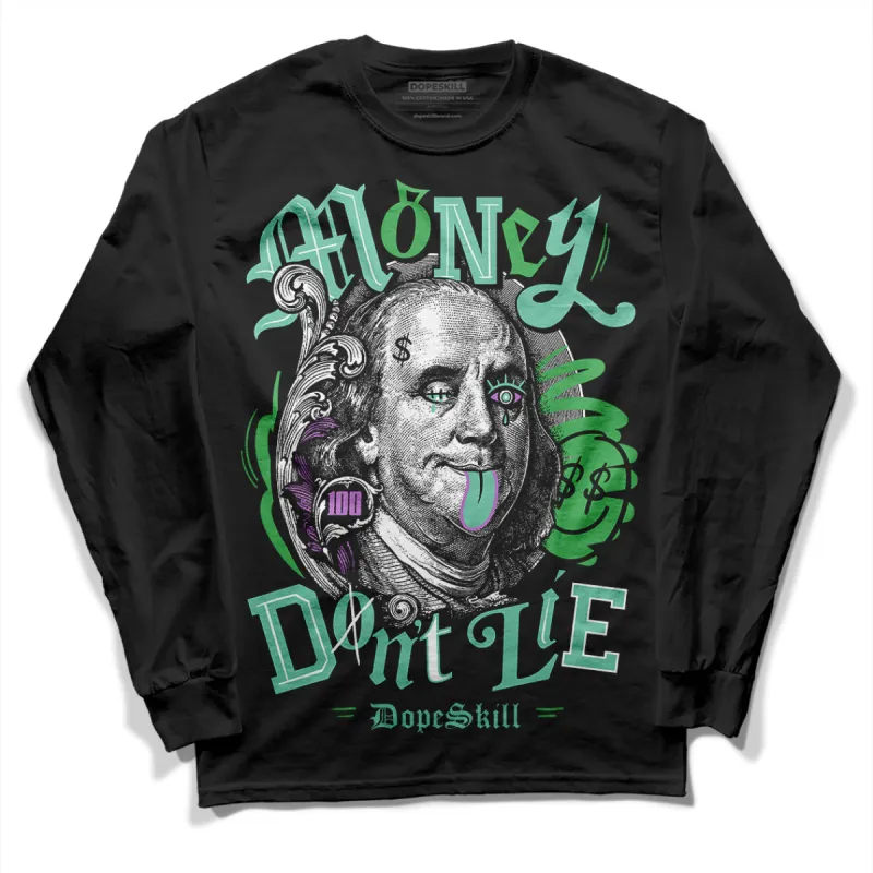 Green Glow 1s DopeSkill Long Sleeve T-Shirt Money Don't Lie Graphic sold by DopeSkill