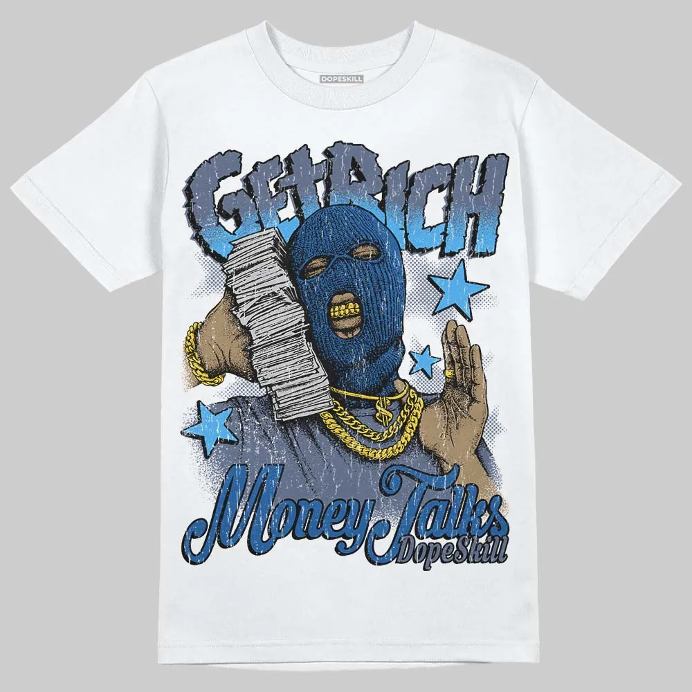 Diffused Blue 11s DopeSkill T-Shirt Get Rich Graphic sold by DopeSkill