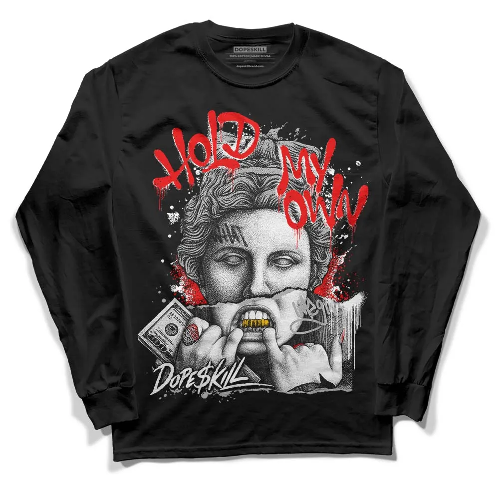 Shadow 1s DopeSkill Long Sleeve T-Shirt Hold My Own Graphic sold by DopeSkill