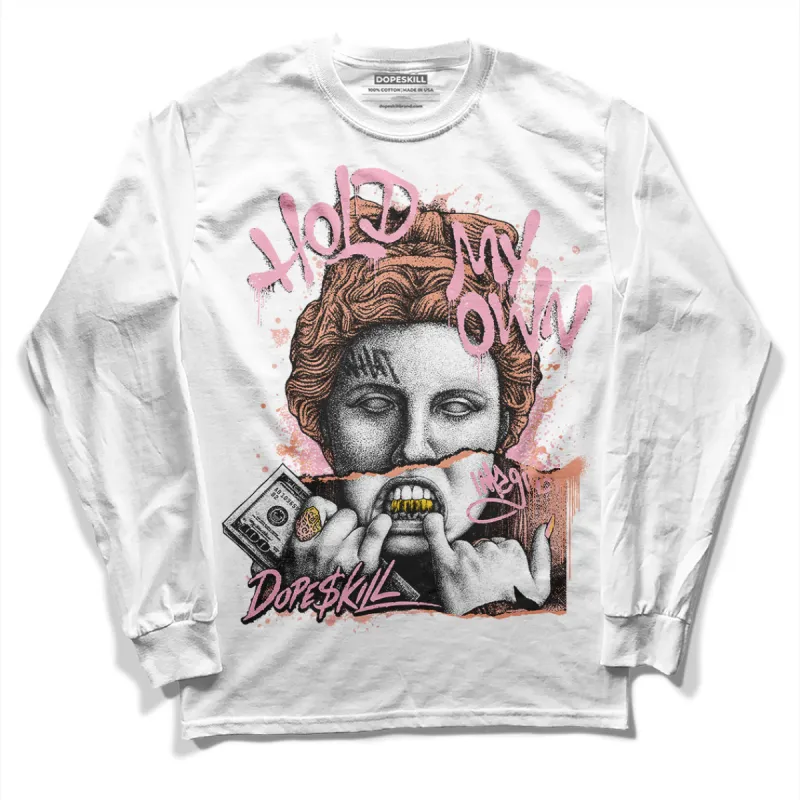 Legend Pink 11s DopeSkill Long Sleeve T-Shirt Hold My Own Graphic sold by DopeSkill