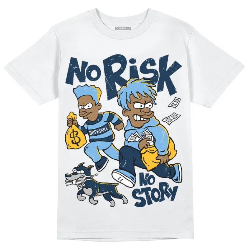 First In Flight 1s DopeSkill T-Shirt No Risk No Story Graphic sold by DopeSkill
