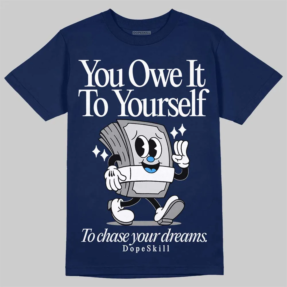 Midnight Navy 3s DopeSkill Navy T-shirt Owe It To Yourself Graphic sold by DopeSkill