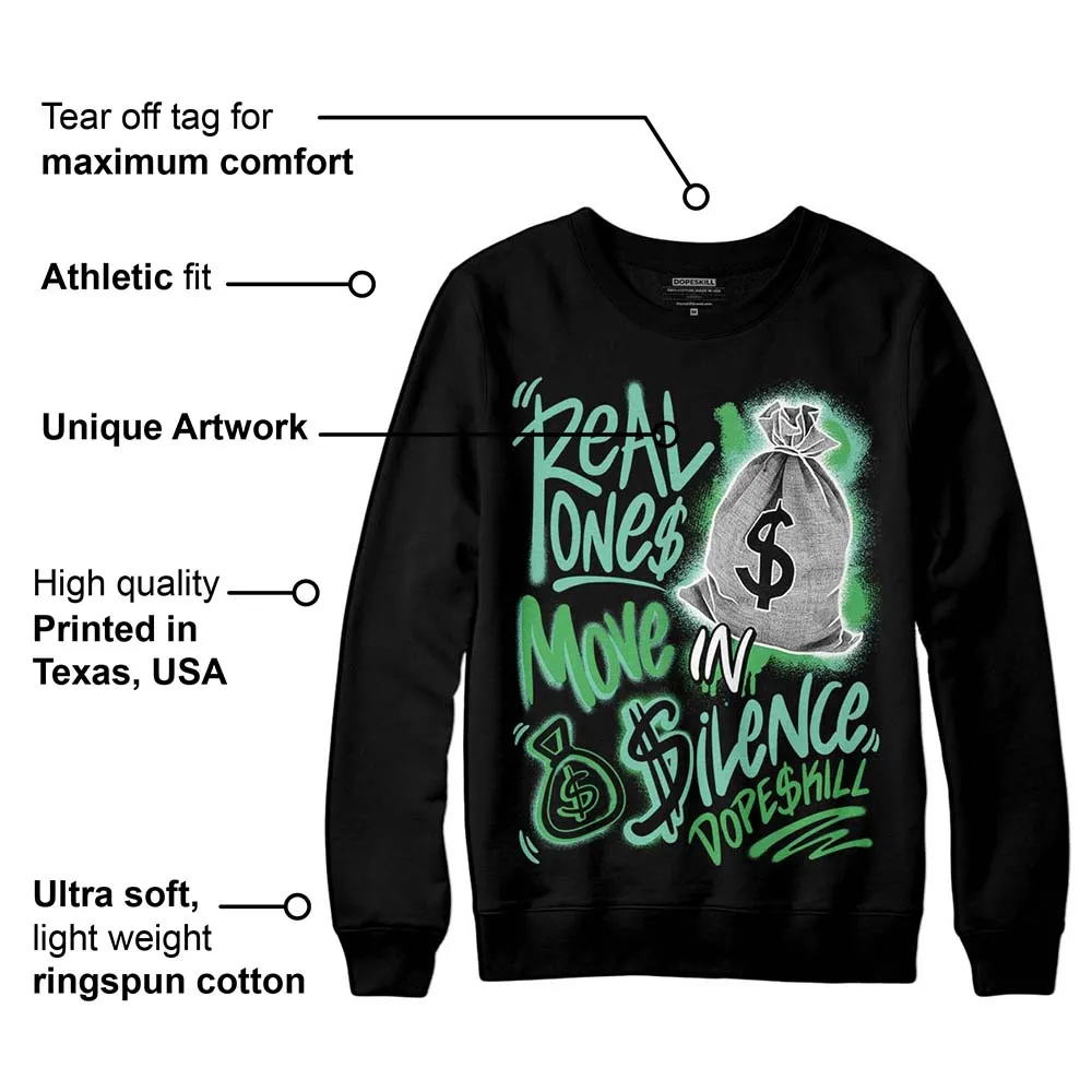 Green Glow 1s DopeSkill Sweatshirt Real Ones Move In Silence Graphic sold by DopeSkill product image thumbnail 3