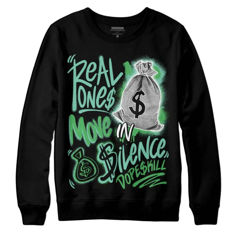 Green Glow 1s DopeSkill Sweatshirt Real Ones Move In Silence Graphic sold by DopeSkill