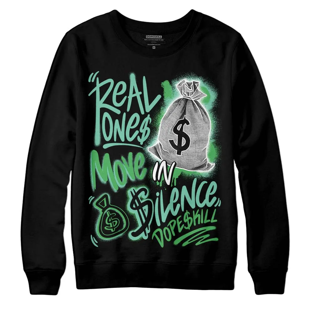 Green Glow 1s DopeSkill Sweatshirt Real Ones Move In Silence Graphic sold by DopeSkill