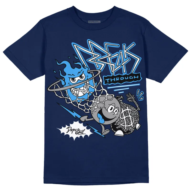 Midnight Navy 3s DopeSkill Navy T-shirt Break Through Graphic sold by DopeSkill