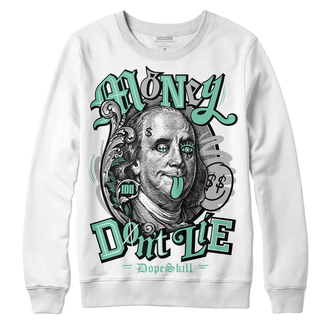 Green Glow 3s DopeSkill Sweatshirt Money Don't Lie Graphic sold by DopeSkill product image thumbnail 2