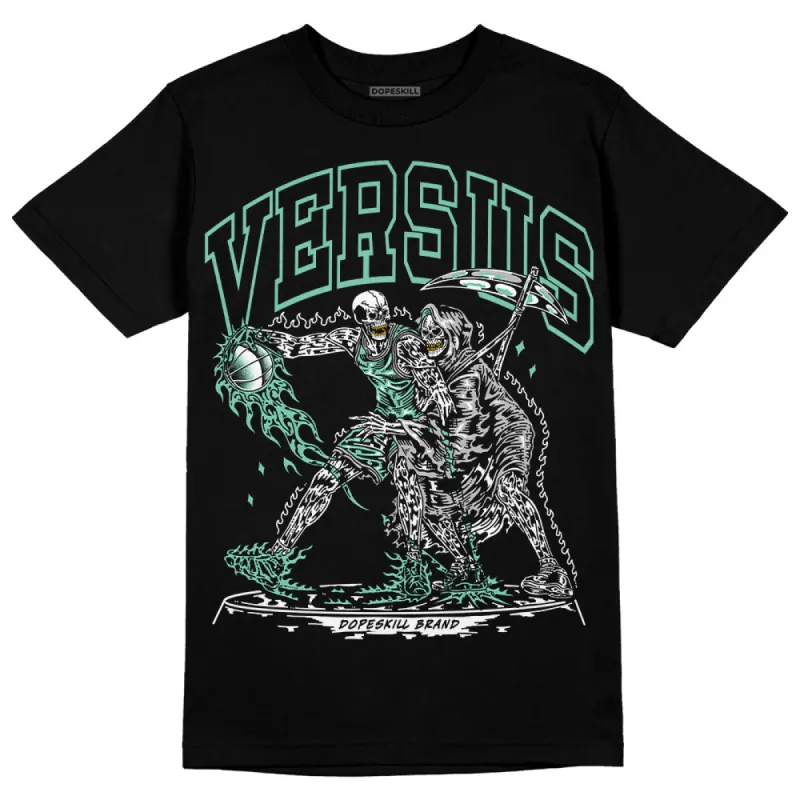 Green Glow 3s DopeSkill T-Shirt VERSUS Graphic sold by DopeSkill