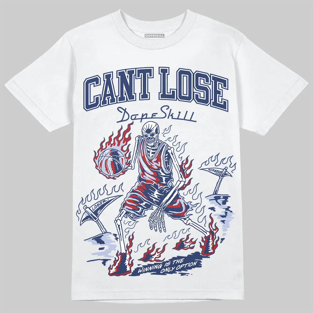 White and Midnight Navy 6s DopeSkill T-Shirt Cant Lose Graphic sold by DopeSkill