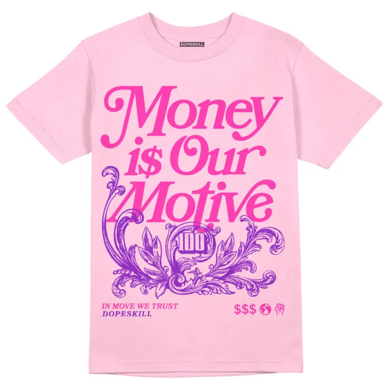 Pink Collection DopeSkill Pink T-shirt Money Is Our Motive Typo Graphic sold by DopeSkill