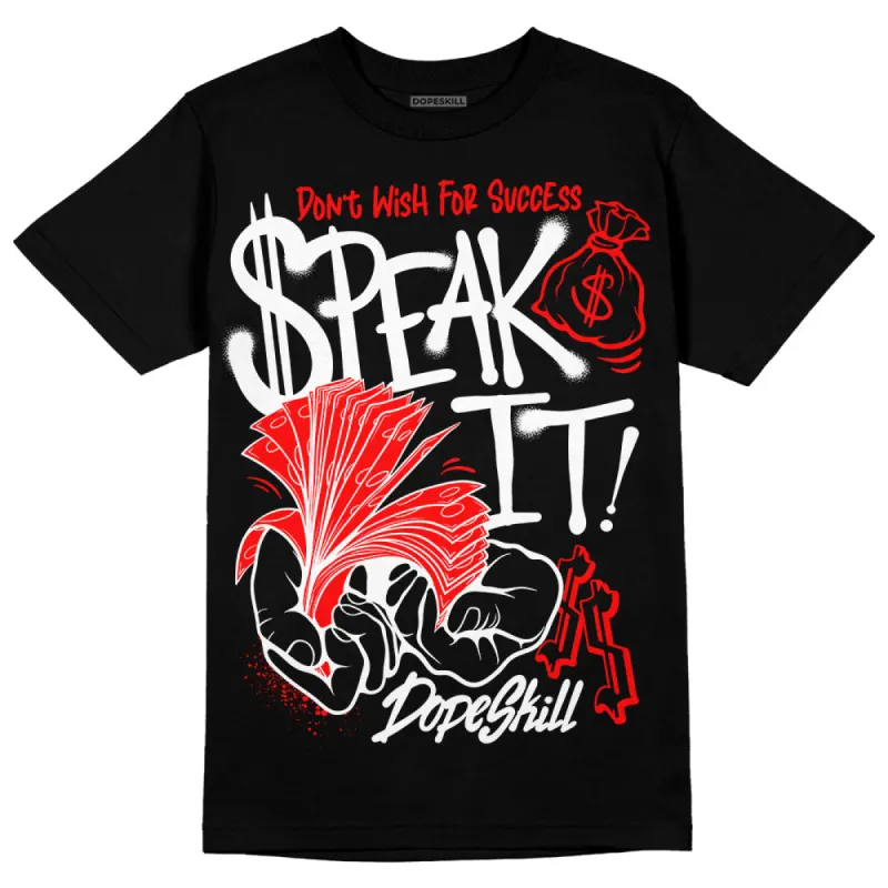 Black and White Collection DopeSkill T-Shirt Speak It Graphic sold by DopeSkill