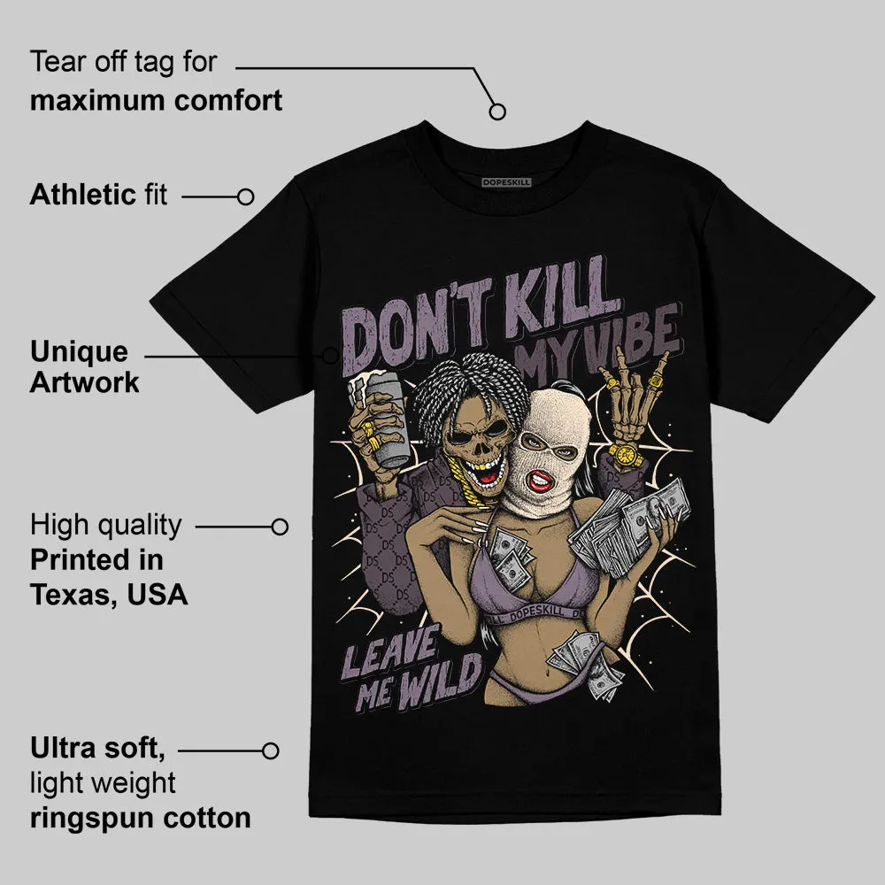 Violet Ore 3s DopeSkill T-Shirt Don't Kill My Vibe Graphic sold by DopeSkill product image thumbnail 3